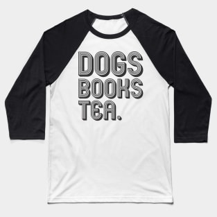 Dogs Books Tea Baseball T-Shirt